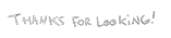 Thanks for looking